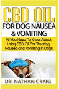 CBD Oil for Dog Nausea & Vomiting