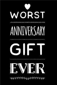 Worst Anniversary Gift Ever
