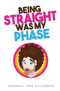 Being Straight Was My Phase