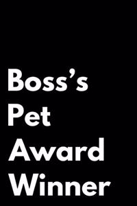 Boss's Pet Award Winner