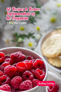 50 Recipes to Reduce Inflammations of the Organs