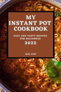 My Instant Pot Cookbook 2022