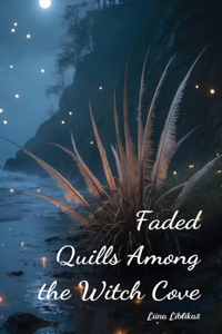 Faded Quills Among the Witch Cove