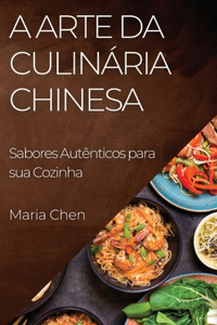 A Arte da Culinária Chinesa