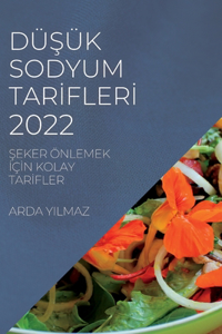 DüŞük Sodyum Tarİflerİ 2022