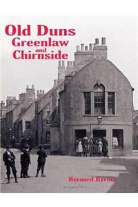 Old Duns, Greenlaw and Chirnside