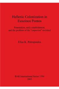 Hellenic Colonization in Euxeinos Pontos