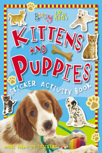 Kittens and Puppies Sticker Activity Book [With Stickers]