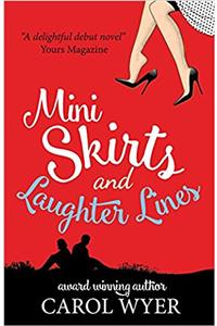Mini Skirts and Laughter Lines