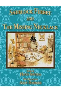 Sherlock Ferret and the Missing Necklace