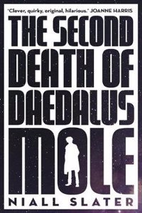 The Second Death of Daedalus Mole