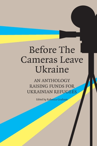 Before the Cameras Leave Ukraine: