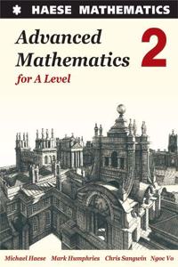 Advanced Mathematics 2 for A Level (Advanced Mathematics for A Level)