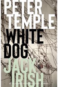 White Dog: Jack Irish, Book Four