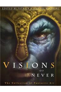 Visions of Never