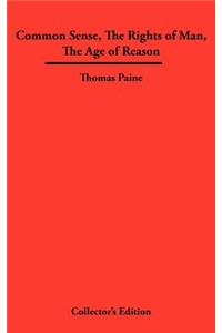 Common Sense, The Rights of Man, The Age of Reason