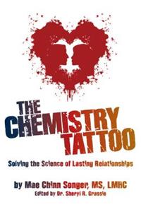 The Chemistry Tattoo: Solving the Science of Lasting Relationships
