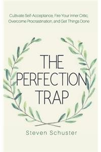 The Perfection Trap