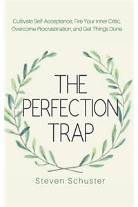 The Perfection Trap