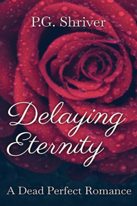 Delaying Eternity