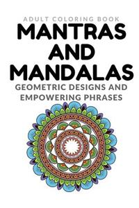 Mantras and Mandalas - Adult Coloring Book