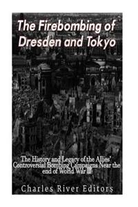 Firebombing of Dresden and Tokyo