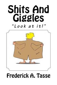 Shits And Giggles
