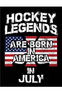 Hockey Legends Are Born In America In July
