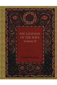 The Legends of the Jews Volume II