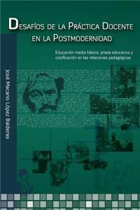 Desafíos de la Práctica Docente en la Postmodernidad