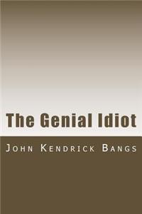 The Genial Idiot