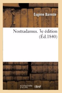 Nostradamus. 3e Édition
