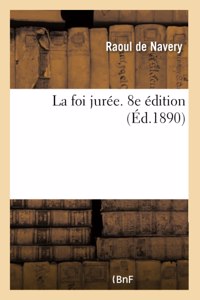 La Foi Jurée. 8e Édition