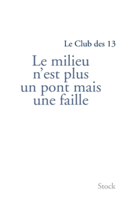 Le milieu n'est pas un pont mais une faille