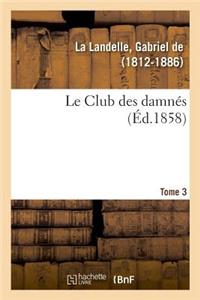 Le Club des damnés. Tome 3