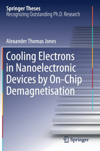 Cooling Electrons in Nanoelectronic Devices by On-Chip Demagnetisation
