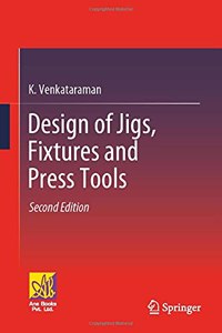 Design of Jigs, Fixtures and Press Tools