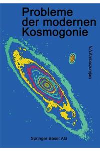Probleme der Modernen Kosmogonie