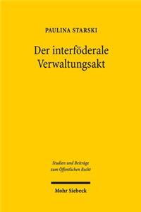 Der interföderale Verwaltungsakt