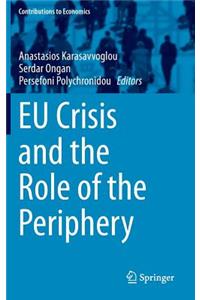 Eu Crisis and the Role of the Periphery