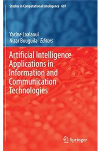 Artificial Intelligence Applications in Information and Communication Technologies