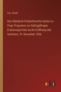 Das Ständisch-Polytechnische Institut zu Prag
