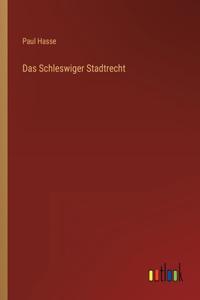 Das Schleswiger Stadtrecht