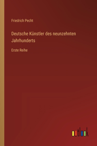 Deutsche Künstler des neunzehnten Jahrhunderts