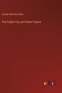 The Culprit Fay and Other Poems