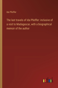 last travels of Ida Pfeiffer