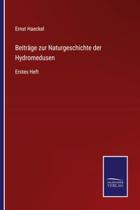 Beitrage zur Naturgeschichte der Hydromedusen