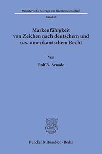 Markenfahigkeit Von Zeichen Nach Deutschem Und U.S.-Amerikanischem Recht