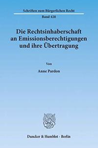 Die Rechtsinhaberschaft an Emissionsberechtigungen Und Ihre Ubertragung