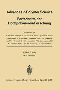 Advances in Polymer Science: Fortschritte Der Hochpolymeren-Forschung